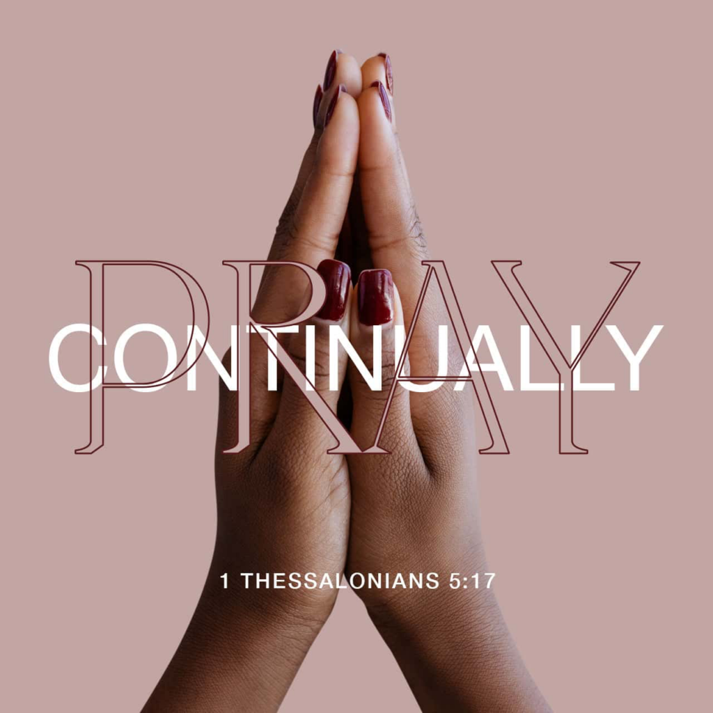 A pair of praying hands against a pink background, and the words "Pray continually" 1 Thessalonians 5:17