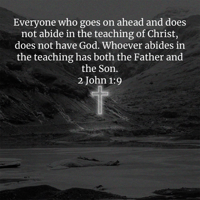 A gray image of hills with the Bible Verse from 2 John 1:9 - below the verse is an illuminated cross.